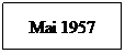 Textfeld: Mai 1957
